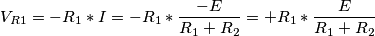 V_{R1}=-R_1*I =-R_1*\frac{-E}{R_1+R_2}=+R_1*\frac{E}{R_1+R_2} V_{R1}=-R_1*I =-R_1*\frac{-E}{R_1+R_2}=+R_1*\frac{E}{R_1+R_2}
