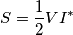 S=\frac{1}{2}V{{I}^{*}}