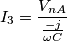\[{I}_{3}=\frac{V_{nA}}{\frac{-j}{\omega C}}\]