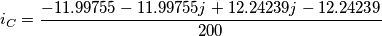 \[i_{C}=\frac{-11.99755-11.99755j+12.24239j-12.24239}{200}\]
