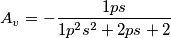 A_v=- \frac{1ps}{1p^2s^2+2ps+2}