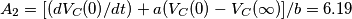 A_2=[(dV_C(0)/dt)+a(V_C(0)-V_C(\infty)]/b=6.19