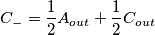 C_- = \frac12A_{out}+\frac12C_{out}