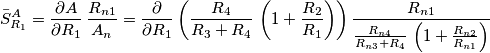 \bar S^A_{R_1}=\frac{\partial A}{\partial R_1}\,\frac{R_{n1}}{A_n}=\frac{\partial}{\partial R_1}\left(\frac{R_4}{R_3+R_4}\,\left(1+\frac{R_2}{R_1}\right)\right)\frac{R_{n1}}{\frac{R_{n4}}{R_{n3}+R_{4}}\,\left(1+\frac{R_{n2}}{R_{n1}}\right)}