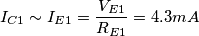 I_{C1} \sim I_{E1} = \frac{V_{E1}}{R_{E1}}=4.3mA