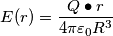 E(r) = \frac{Q\bullet r}{4\pi\varepsilon_{0}R^{3}}