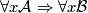 \forall x\mathcal{A}\Rightarrow\forall x\mathcal{B} \forall x\mathcal{A}\Rightarrow\forall x\mathcal{B}