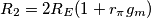 R_2 =  2 R_E (1 + r_\pi g_m)