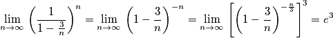 \underset{n\to \infty }{\mathop{\lim }}\,\left( \frac{1}{1-\frac{3}{n}} \right)^{n}=\underset{n\to \infty }{\mathop{\lim }}\,\left( 1-\frac{3}{n} \right)^{-n}=\underset{n\to \infty }{\mathop{\lim }}\,\left[ \left( 1-\frac{3}{n} \right)^{-\frac{n}{3}} \right]^{3}=e^{3}