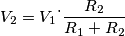 V_2 = V_1 \dot \ {\frac{R_2}{R_1+R_2}} V_2 = V_1 \dot \ {\frac{R_2}{R_1+R_2}}