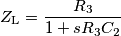 Z_\text{L} = \frac{R_3}{1+sR_3C_2}