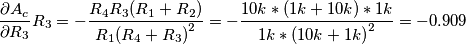 \frac{\partial A_{c}}{\partial R_{3}}R_{3} =- \frac{R_{4}R_{3}(R_{1}+R_{2})}{R_{1}{(R_{4}+R_{3})}^{2}}=-\frac{10k*(1k+10k)*1k}{1k*{(10k+1k)}^{2}} =-0.909