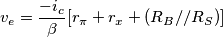 v_{e}=\frac{-i_{c}}{\beta }[r_{\pi }+r_{x}+(R_{B}//R_{S})]