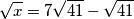 \sqrt{x}=7\sqrt{41}-\sqrt{41}