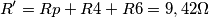 R' = Rp + R4 + R6 = 9,42\Omega