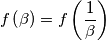 f\left ( \beta \right )=f\left ( \frac{1}{\beta}\right ) f\left ( \beta \right )=f\left ( \frac{1}{\beta}\right )