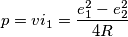p = v i_1 = \frac{e_1^2-e_2^2}{4R}