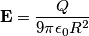 \mathbf{E} = \frac{Q }{9\pi \epsilon_{0} \var R^{2}}