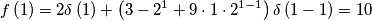 f\left ( 1 \right )=2\delta \left ( 1 \right )+\left ( 3-2^{1}+9\cdot 1\cdot 2^{1-1} \right )\delta \left ( 1-1 \right )=10