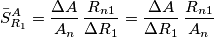 \bar S^A_{R_1}=\frac{\Delta A}{A_n}\,\frac{R_{n1}}{\Delta R_1}=\frac{\Delta A}{\Delta R_1}\,\frac{R_{n1}}{A_n}