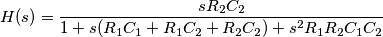 H(s)=\frac{sR_{2}C_{2}}{1+s(R_{1}C_{1}+R_{1}C_{2}+R_{2}C_{2})+s^{2}R_{1}R_{2}C_{1}C_{2}} H(s)=\frac{sR_{2}C_{2}}{1+s(R_{1}C_{1}+R_{1}C_{2}+R_{2}C_{2})+s^{2}R_{1}R_{2}C_{1}C_{2}}