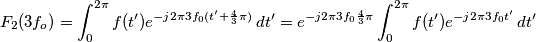 F_2(3f_o)=\int_{0}^{2\pi} f(t') e^{-j2\pi 3f_0(t'+\frac{4}{3}\pi)} \, dt' =e^{-j2\pi 3f_0\frac{4}{3}\pi}\int_{0}^{2\pi} f(t') e^{-j2\pi 3f_0t'} \, dt'