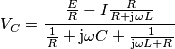 V_C=\frac{\frac{E}{R}-I \frac{R}{R+\text{j}\omega L}}{\frac{1}{R}+\text{j}\omega C+\frac{1}{\text{j} \omega L+R}}