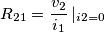 \[R_{21}= \frac{v_{2}}{i_{1}}\left |_{i2=0}\]