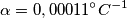 \alpha =0,00011 ^\circ C^{-1}