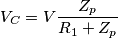V_C = V\frac{Z_p}{R_1 + Z_p}