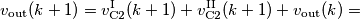 v_\text{out}(k+1)=v_\text{C2}^\text{I}(k+1)+v_\text{C2}^\text{II}(k+1)+v_\text{out}(k)= v_\text{out}(k+1)=v_\text{C2}^\text{I}(k+1)+v_\text{C2}^\text{II}(k+1)+v_\text{out}(k)=