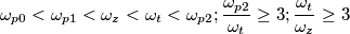 \omega_{p0} <  \omega_{p1} <   \omega_{z} < \omega_{t} <  \omega_{p2}; \\ \frac{ \omega_{p2}}{ \omega_{t}} \geq 3; \frac{ \omega_{t}}{ \omega_{z}} \geq 3
