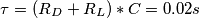 \tau =  (R_D + R_L) * C= 0.02 s