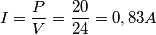 I=\frac{P}{V}= \frac{20}{24}=0,83A I=\frac{P}{V}= \frac{20}{24}=0,83A