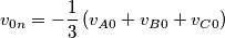 v_{0n}=-\frac{1}{3} \left ( v_{A0}+v_{B0}+v_{C0} \right ) v_{0n}=-\frac{1}{3} \left ( v_{A0}+v_{B0}+v_{C0} \right )