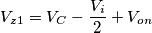 V_{z1}=V_C -\dfrac{V_i}{2}+V_{on}