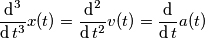 \frac{\text{d}^3}{\text{d}\,t^3}x(t)=\frac{\text{d}^2}{\text{d}\,t^2}v(t)=\frac{\text{d}}{\text{d}\,t}a(t)