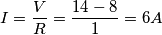 I=\frac{V}{R}=\frac{14-8}{1}= 6 A