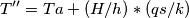 T''=Ta+(H/h)*(qs/k)