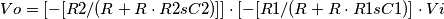 Vo = [-[R2/(R + R\cdot R2sC2)]] \cdot [-[R1/(R + R\cdot R1sC1)]\cdot Vi