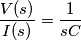 \frac{V(s)}{I(s)} = \frac{1}{sC} \frac{V(s)}{I(s)} = \frac{1}{sC}
