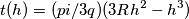 t(h)=(pi/3q)(3Rh^2-h^3) t(h)=(pi/3q)(3Rh^2-h^3)