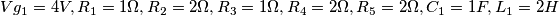 Vg_1= 4 V ,
R_1= 1\Omega ,
R_2= 2\Omega ,
R_3= 1\Omega ,
R_4= 2\Omega ,
R_5= 2\Omega ,
C_1=1 F ,
L_1=2 H Vg_1= 4 V ,
R_1= 1\Omega ,
R_2= 2\Omega ,
R_3= 1\Omega ,
R_4= 2\Omega ,
R_5= 2\Omega ,
C_1=1 F ,
L_1=2 H
