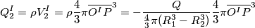 Q_{2}^{I} = \rho V_{2}^{I} = \rho \frac{4}{3} \pi \overline {O^{I}P}^{3} = - \frac{Q}{\frac{4}{3}\pi (R_{1}^{3} - R_{2}^{3})} \frac{4}{3} \pi \overline {O^{I}P}^{3}