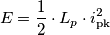 E=\frac{1}{2}\cdot L_p\cdot i_\text{pk}^2 E=\frac{1}{2}\cdot L_p\cdot i_\text{pk}^2