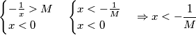 \begin{cases}
-\frac{1}{x}>M\\ 
x<0
\end{cases}
\begin{cases}
x<-\frac{1}{M}\\ 
x<0
\end{cases}
\Rightarrow x<-\frac{1}{M}
