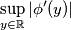 \sup_{y\in\mathbb{R}}|\phi'(y)|