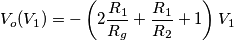 V_o(V_1)=-\left(2\frac{R_1}{R_g}+\frac{R_1}{R_2}+1\right)V_1