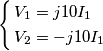 \left\{ \begin{align}
  & {{V}_{1}}=j10{{I}_{1}} \\ 
 & {{V}_{2}}=-j10{{I}_{1}} \\ 
\end{align} \right.