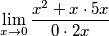 \[\lim_{x\rightarrow 0}\frac{x^{2}+x\cdot 5x}{0\cdot 2x}\]
